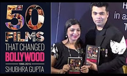’50 Films That Changed Bollywood, 1995-2015′ by Shubhra Gupta: A Gurgaonmoms Book Club Event