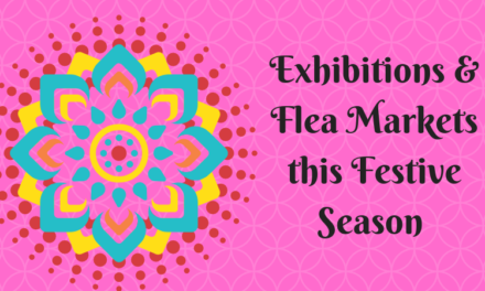 Exhibitions & Flea Markets this Festive Season
