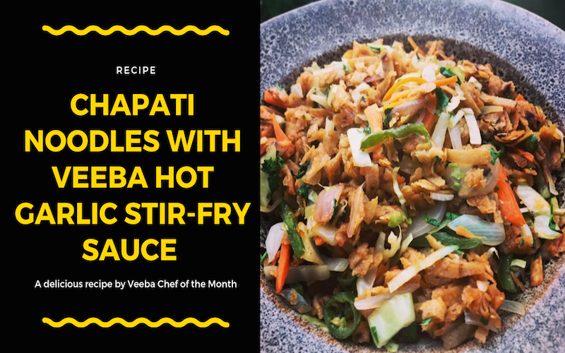 Chapati Noodles with Veeba Hot Garlic Stir-Fry Sauce