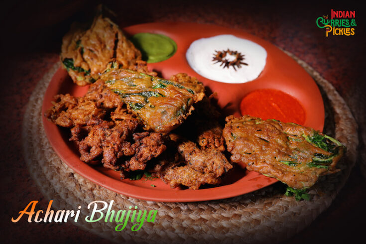 Achari Bhajiya & Fritters 