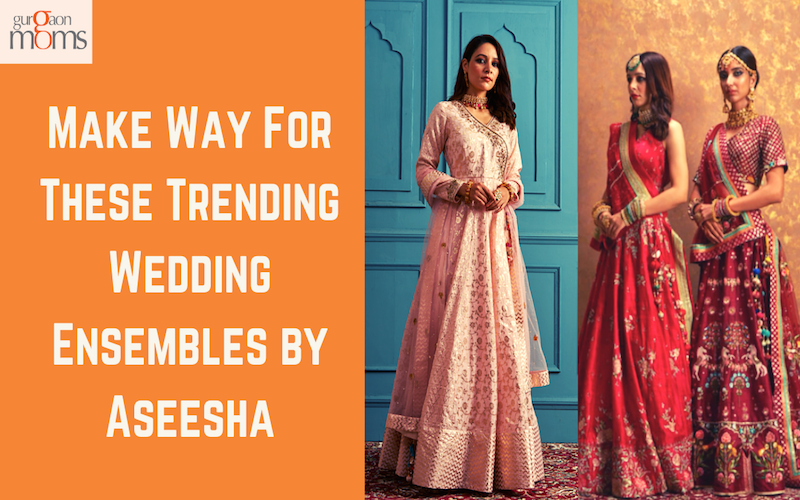 Make Way For These Trending Wedding Ensembles - GurgaonMoms