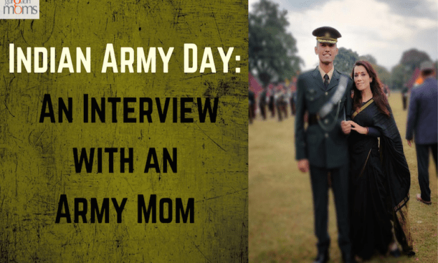 Indian Army Day : An Interview with an Army Mom