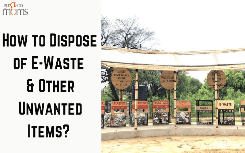 How to Dispose of E-Waste & Other Unwanted Items?