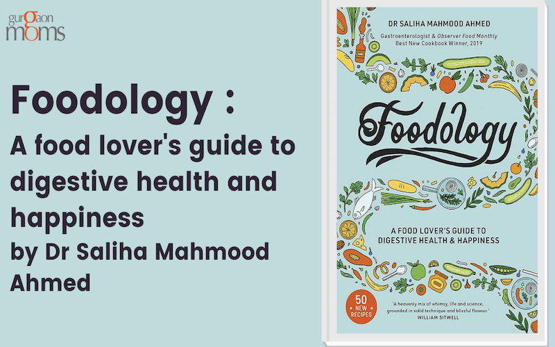 Foodology : A food-lover’s guide to digestive health and happiness by Dr Saliha Mahmood Ahmed