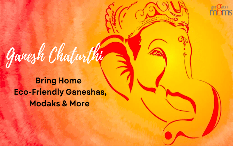 Ganesh Chaturthi: Bring Home Eco-Friendly Ganeshas,Modaks & More