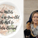 How Millets helped a 67-Year Old on the Path to Diabetes Reversal