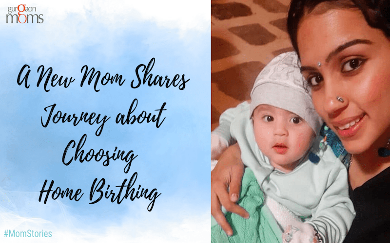 A New Mom Shares her Journey about Choosing Home Birthing