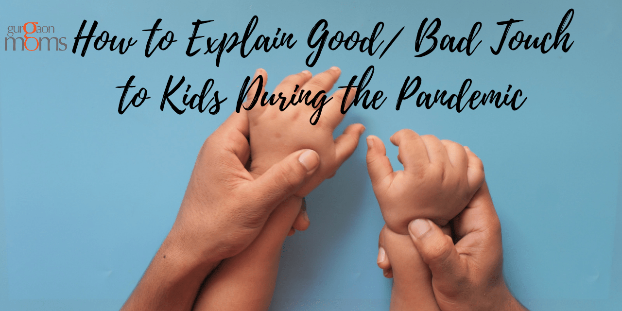 How to Explain Good/ Bad Touch to Kids During the Pandemic