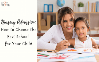 Nursery Admission:How to Choose the Best School for Your Child