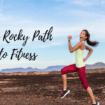 My Rocky Path to Fitness