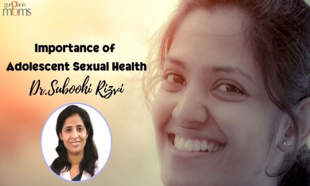 Importance of Adolescent Sexual Health:Dr. Suboohi Rizvi