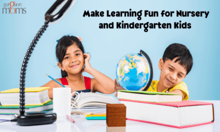Make Learning Fun for Nursery and Kindergarten Kids