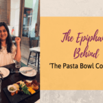 The Epiphany Behind ‘The Pasta Bowl Company’