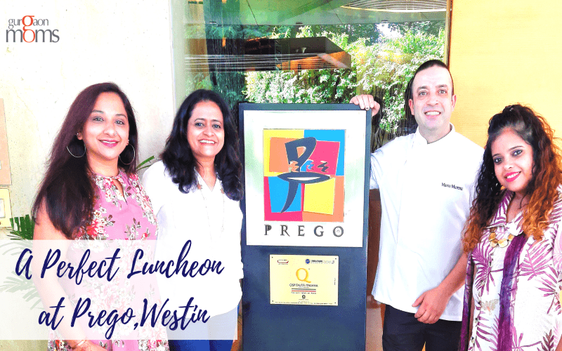 A Perfect Luncheon at Prego,The Westin Gurgaon,New Delhi