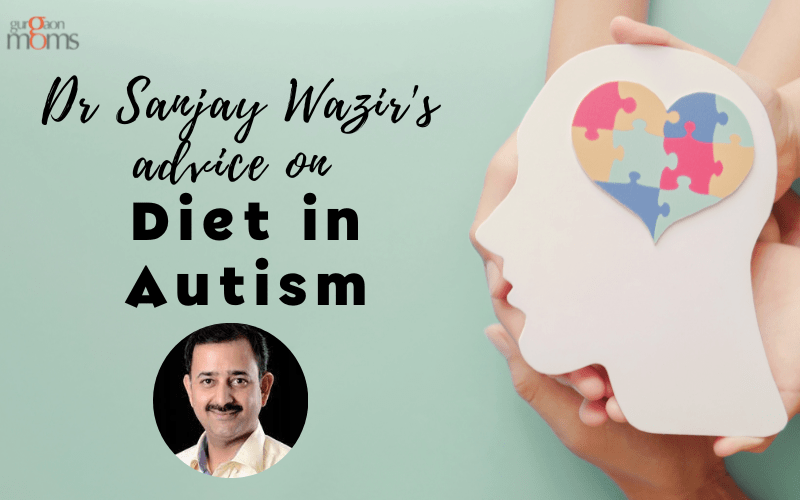 Dr Sanjay Wazir’s Advice on  Diet in Autism