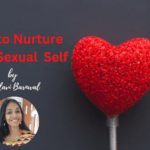 How to Nurture Your Sexual  Self