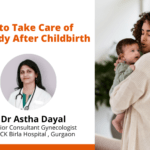 How to Take Care of Your Body After Childbirth