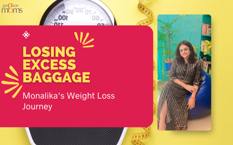 Losing Excess Baggage – Monalika’s Weight loss Journey