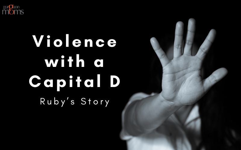Violence With a Capital D – Ruby’s Story