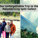 Our UnforgettableTrip to the Mesmerising Spiti Valley!
