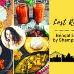 Lost Recipes : Bengal Edition