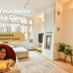 Keep Your Home Squeaky Clean this Monsoon
