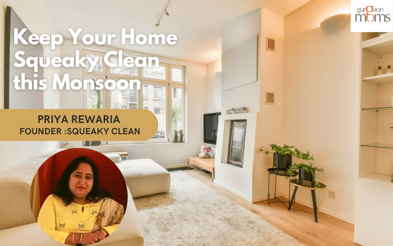 Keep Your Home Squeaky Clean this Monsoon