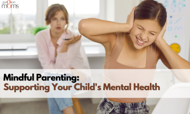Mindful Parenting: Supporting Your Child’s Mental Health
