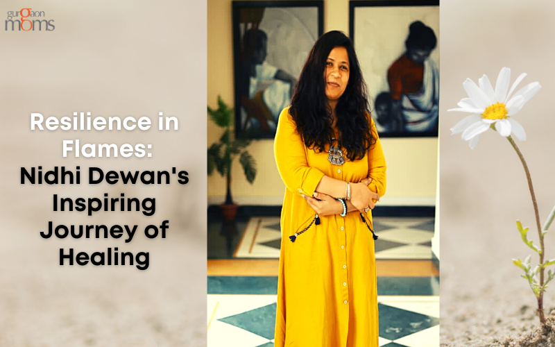 Resilience in Flames: Nidhi Dewan’s Inspiring Journey of Healing