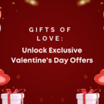 Gifts of Love: Unlock Exclusive Valentine’s Day Offers