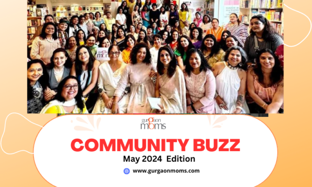 GurgaonMomsCommunity Buzz: May 2024 Edition